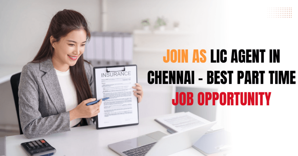 Join as LIC Agent in Chennai